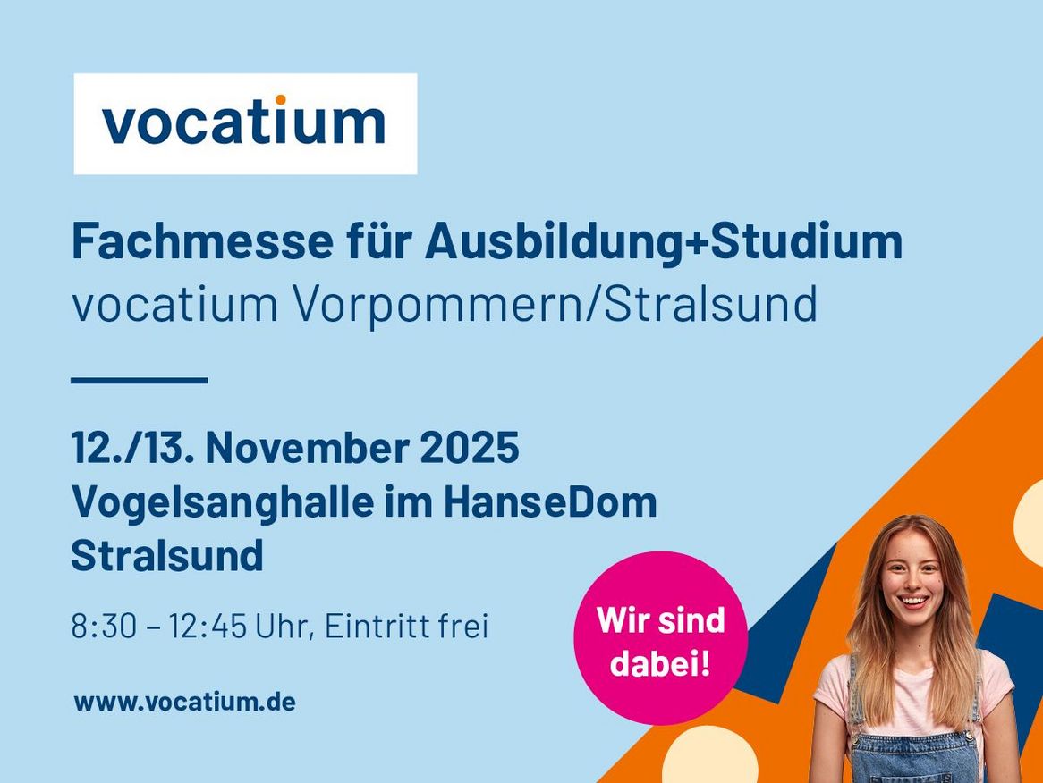 Die vocatium Vorpommern/Stralsund ist eine Fachmesse für Ausbildung+Studium, die junge Menschen mit Unternehmen, Fach- und Hochschulen, Akademien sowie Institutionen zum Thema Berufswahl in den persönlichen Dialog bringt.