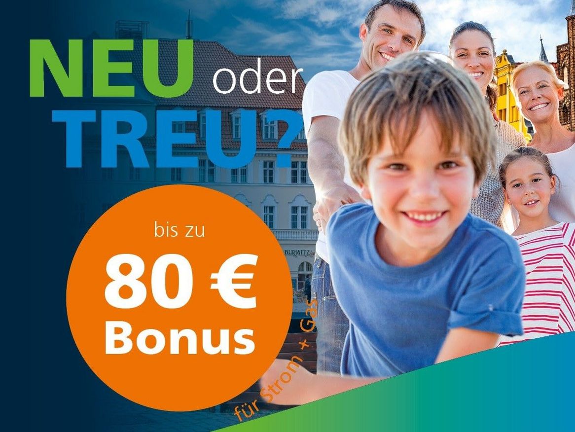 80 Euro für Kunden der Stadtwerke in Stralsund ob neu oder treu.